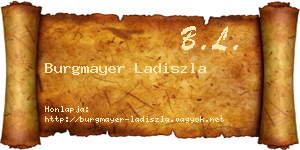 Burgmayer Ladiszla névjegykártya